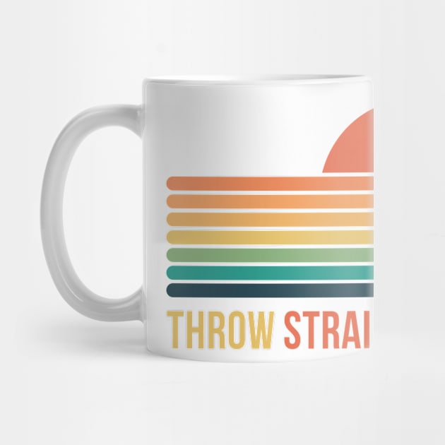 Throw Straight by HumorbyBrian